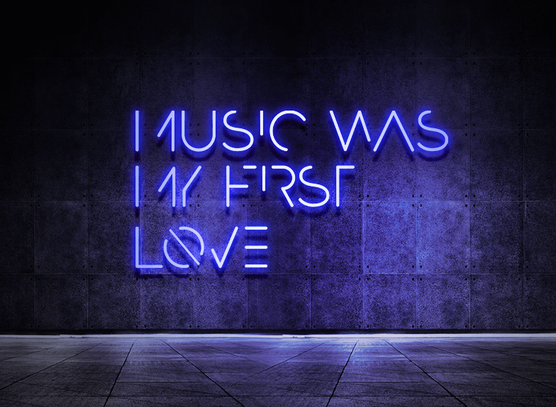 Music was my first love