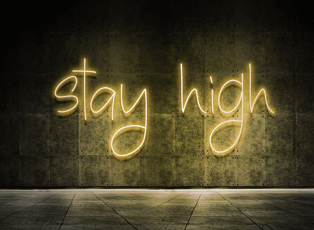Stay high