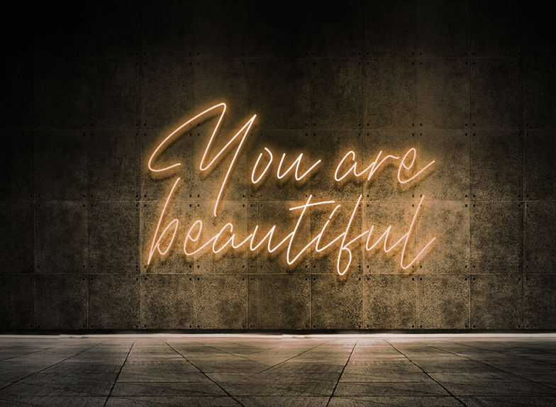 You are beautiful