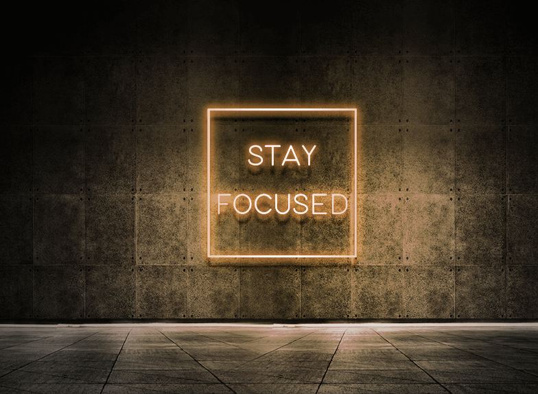 Stay focused