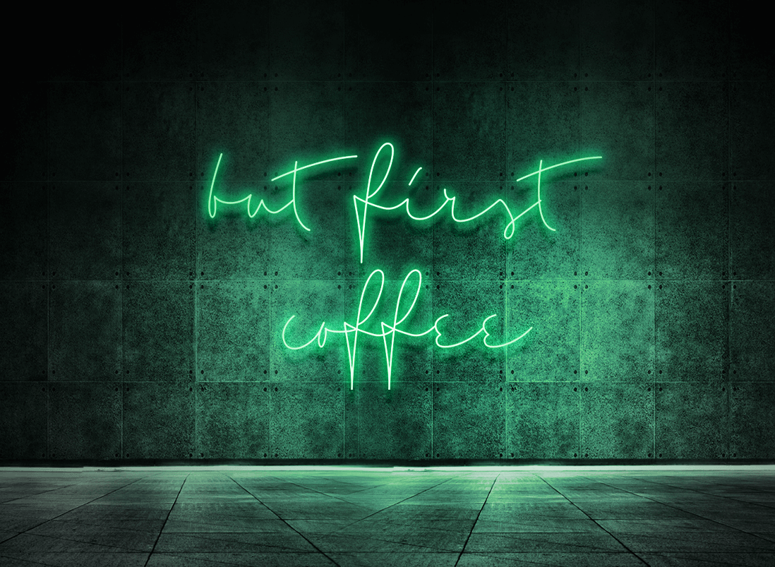 But first coffee