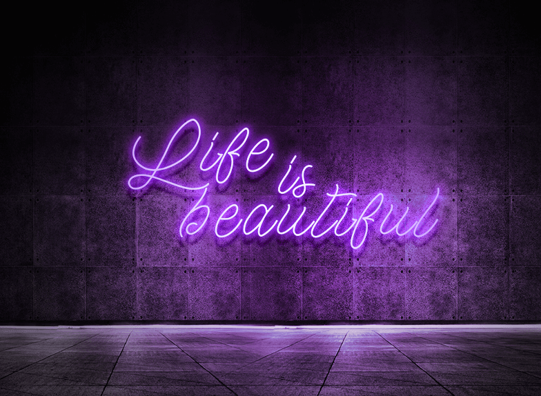 Life is beautiful