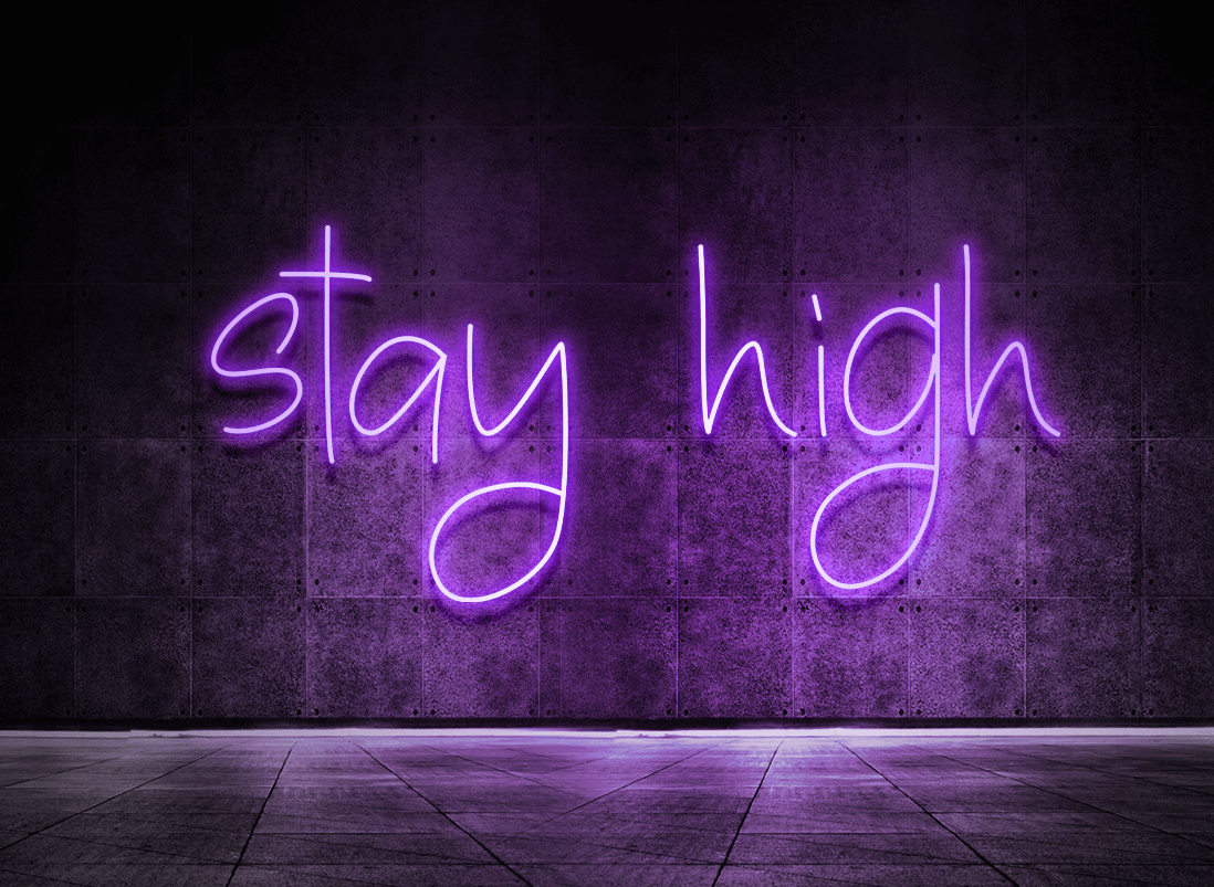 Stay high