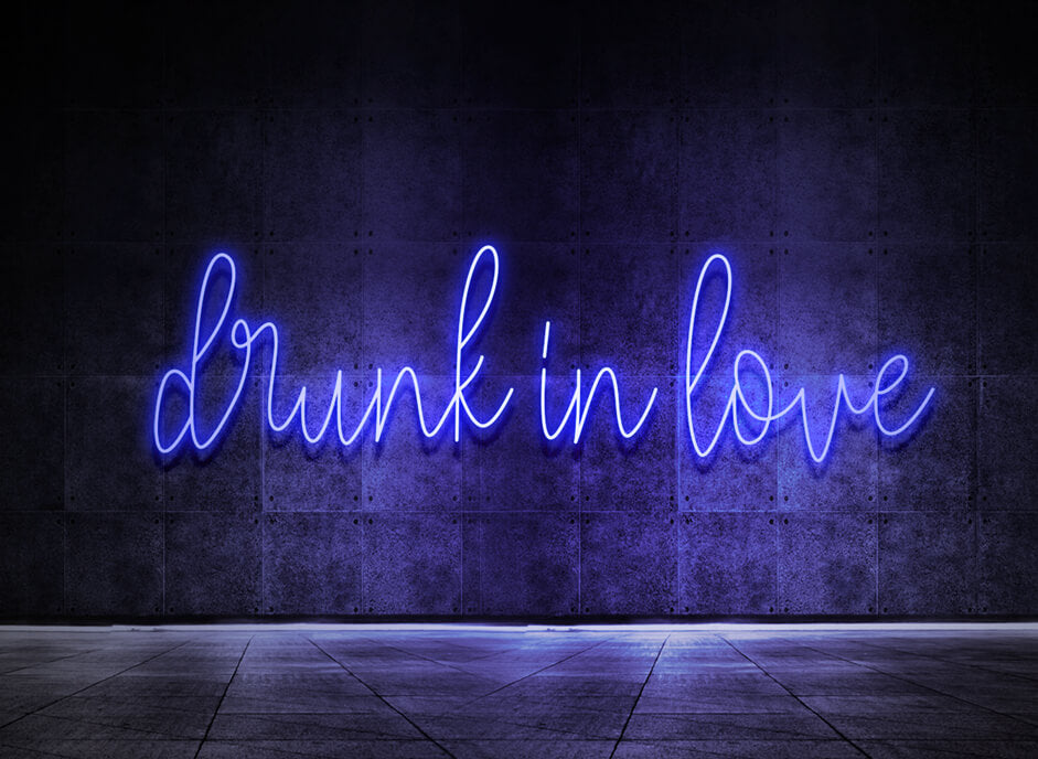 Drunk in love