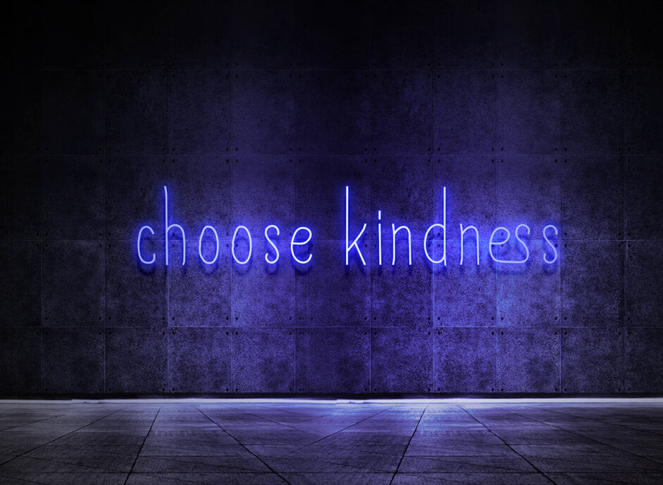 Choose kindness