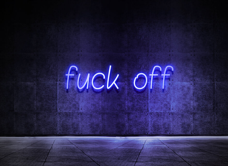 fuck off