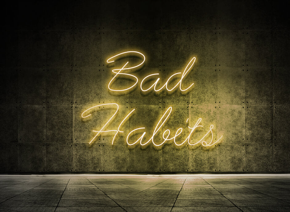 Bad Habits