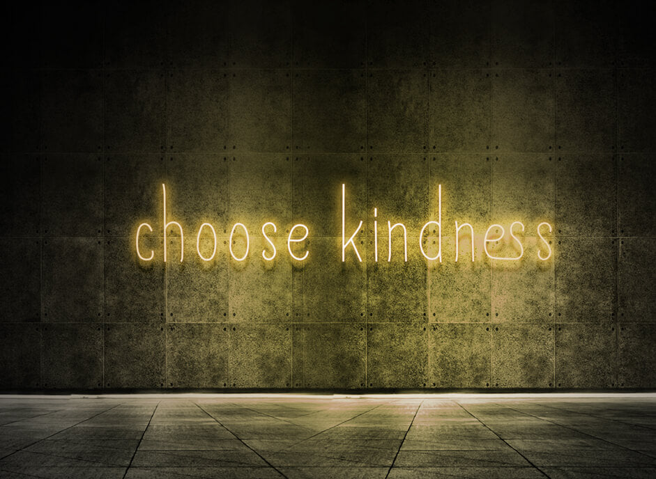 Choose kindness