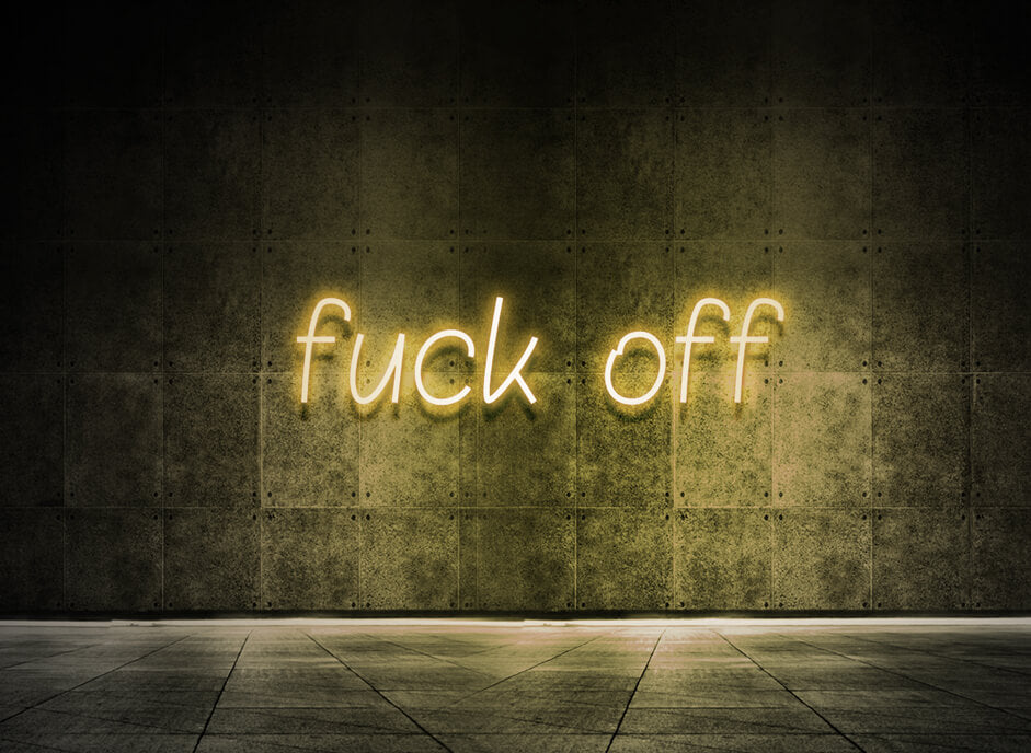 fuck off
