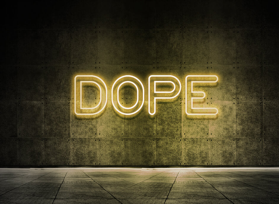 Dope