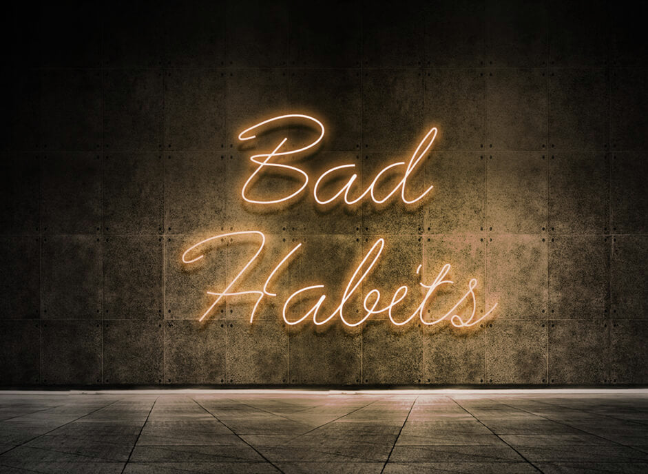 Bad Habits
