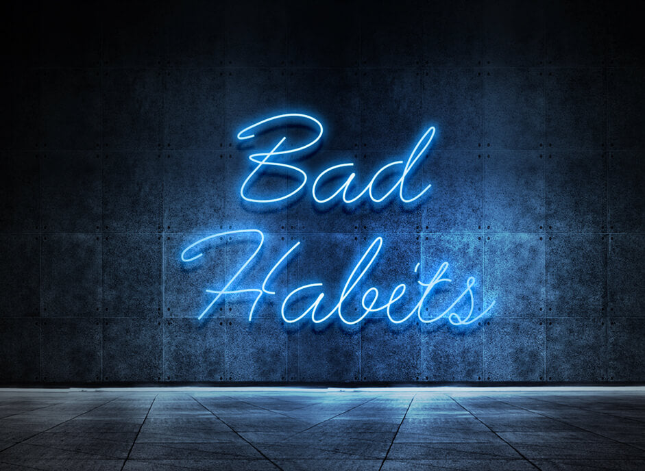 Bad Habits