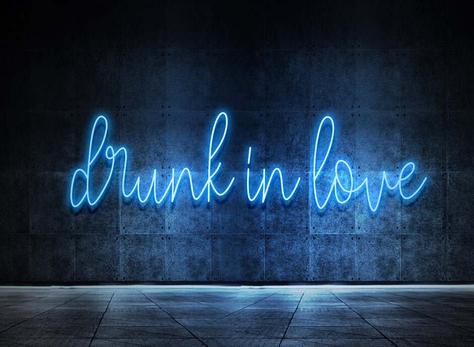 Drunk in love