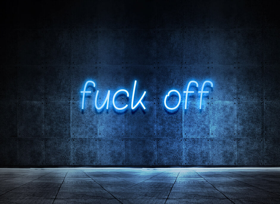 fuck off