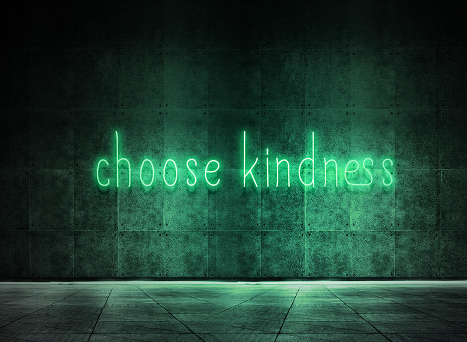 Choose kindness