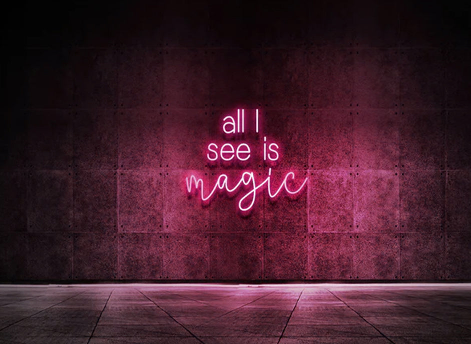 ALL I SEE IS MAGIC