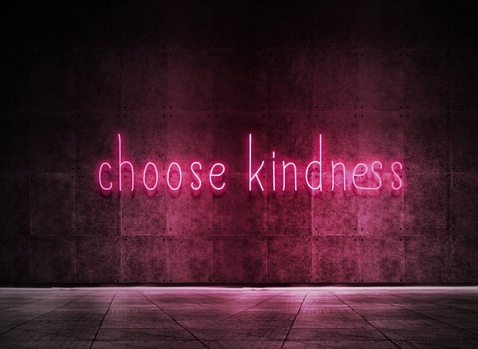Choose kindness
