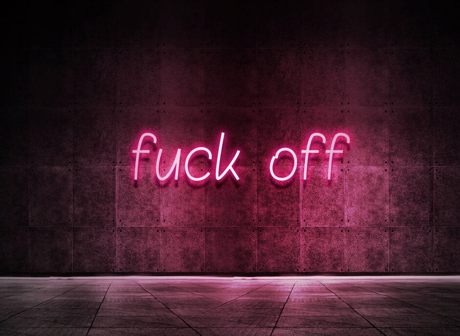 fuck off