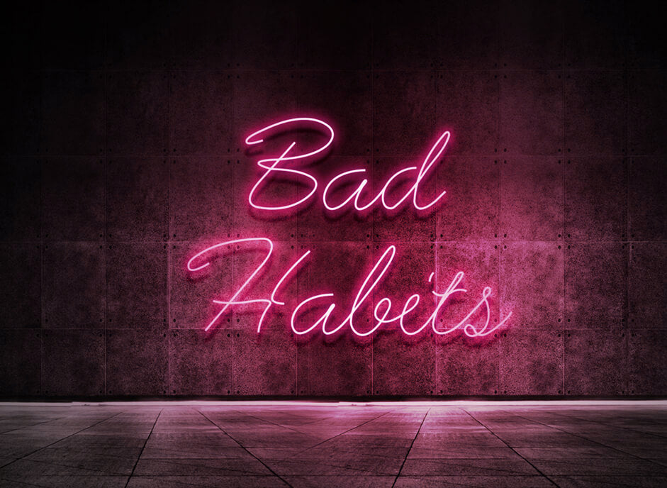 Bad Habits