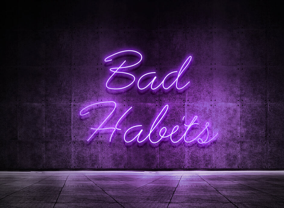 Bad Habits