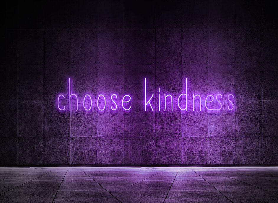 Choose kindness