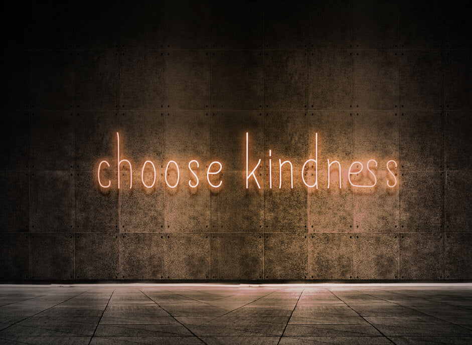 Choose kindness
