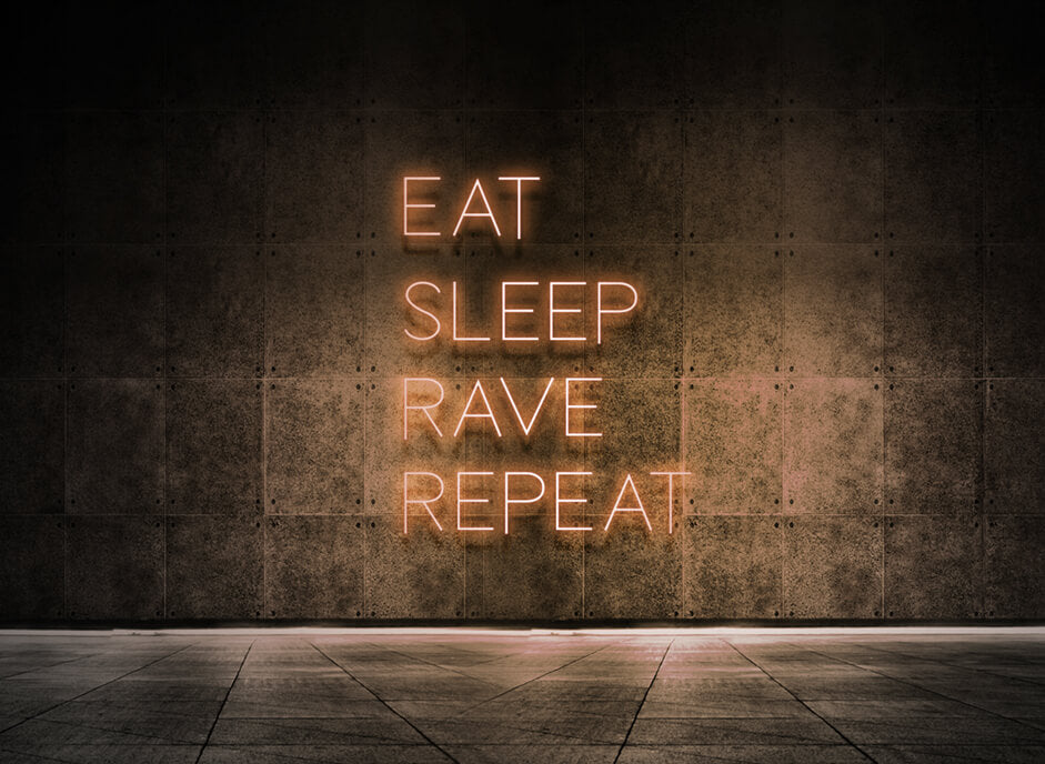 Eat Sleep Rave Repeat
