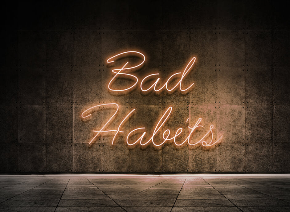 Bad Habits