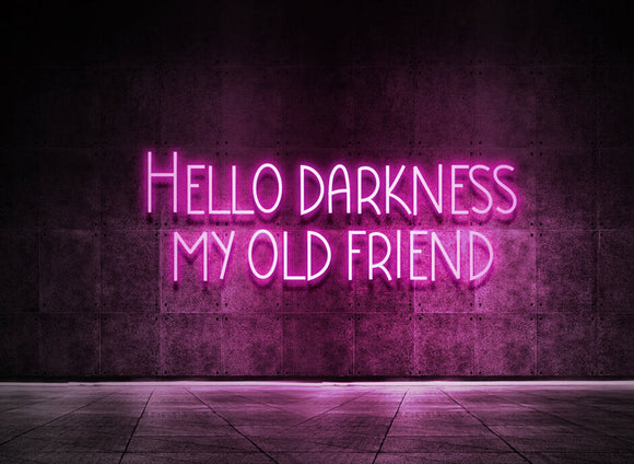 Hello darkness