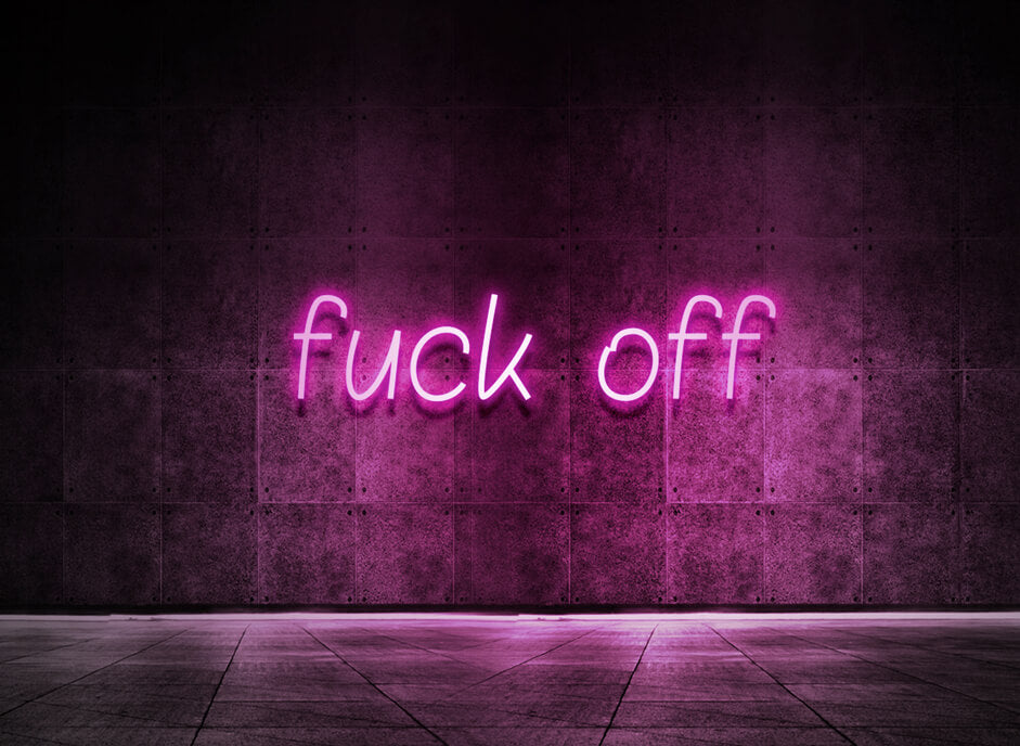 fuck off