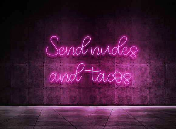 Send nudes and tacos