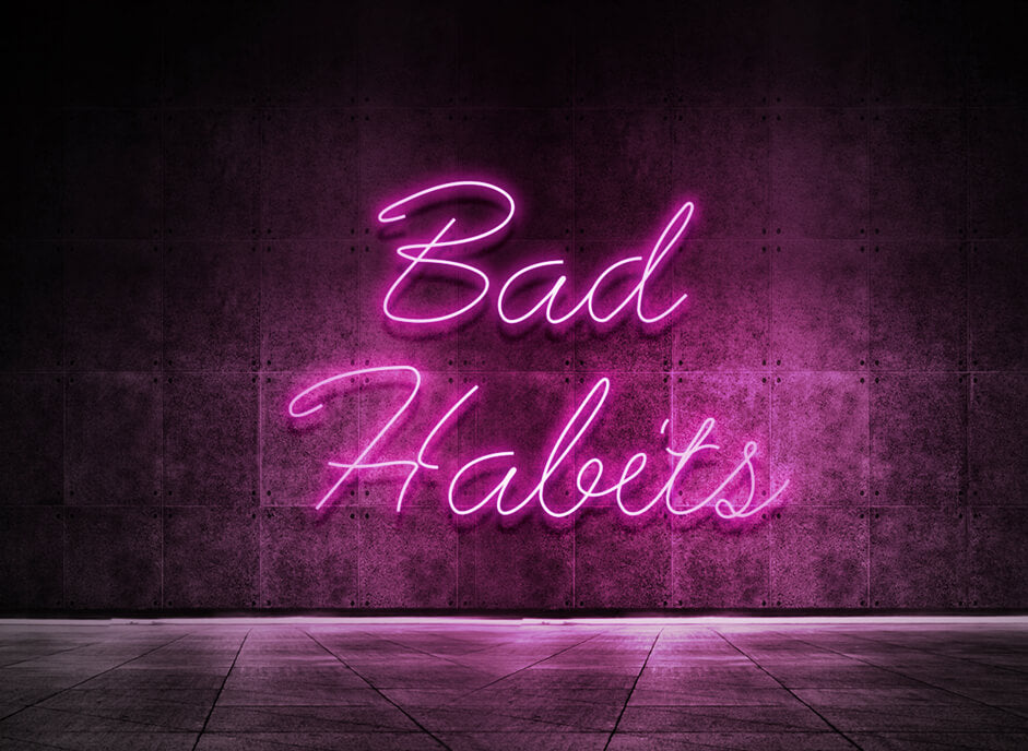 Bad Habits