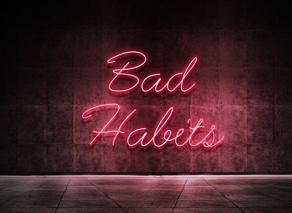 Bad Habits