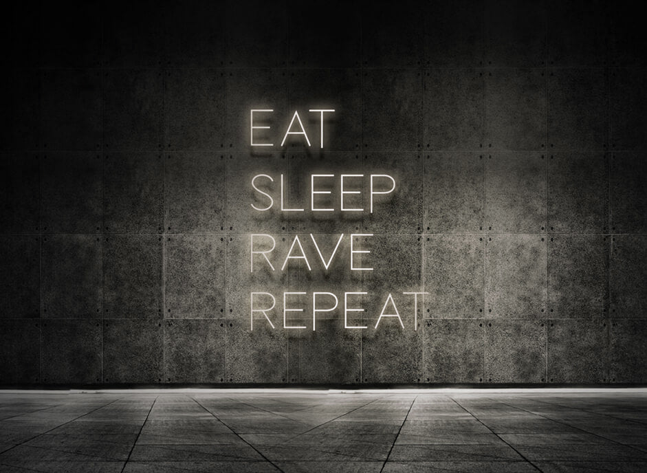 Eat Sleep Rave Repeat