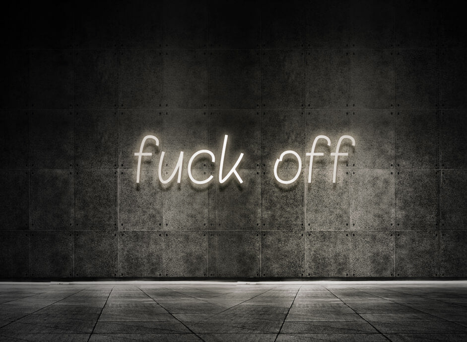 fuck off
