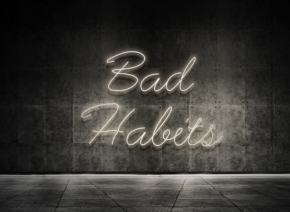 Bad Habits