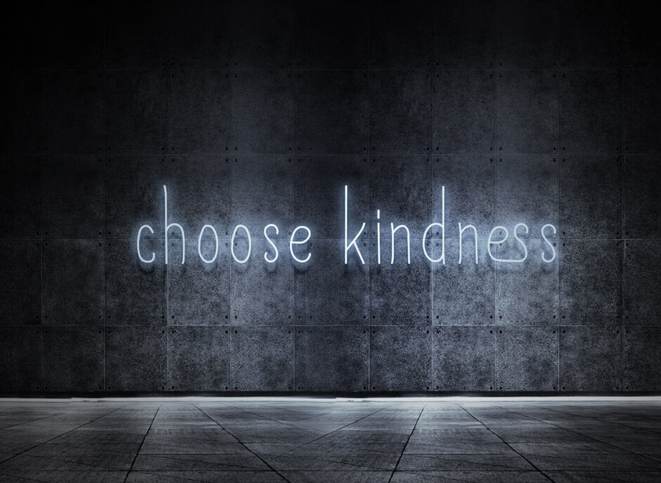 Choose kindness