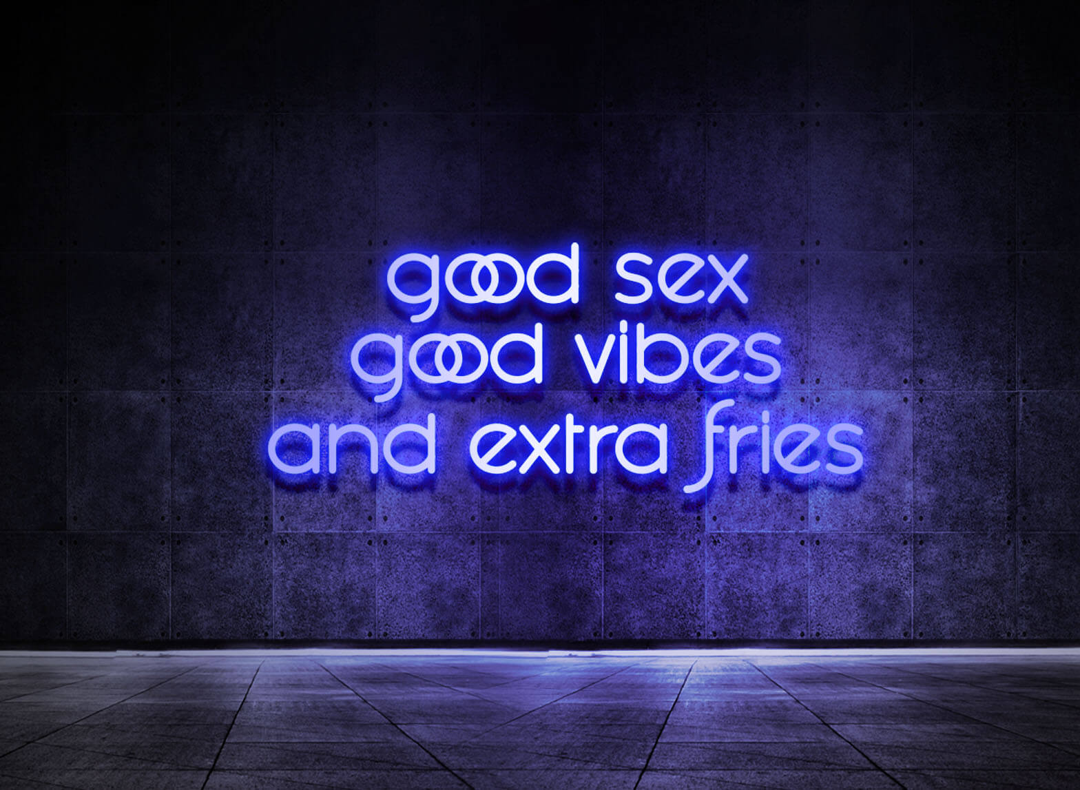 GOOD SEX GOOD VIBES AND EXTRA FRIES