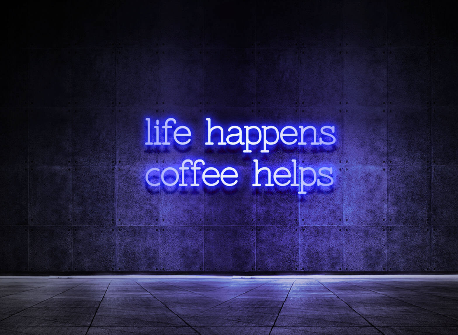 LIFE HAPPENS COFFEE HELPS