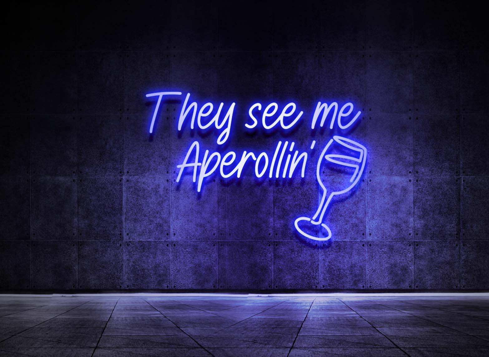 THEY SEE ME APEROLLIN'