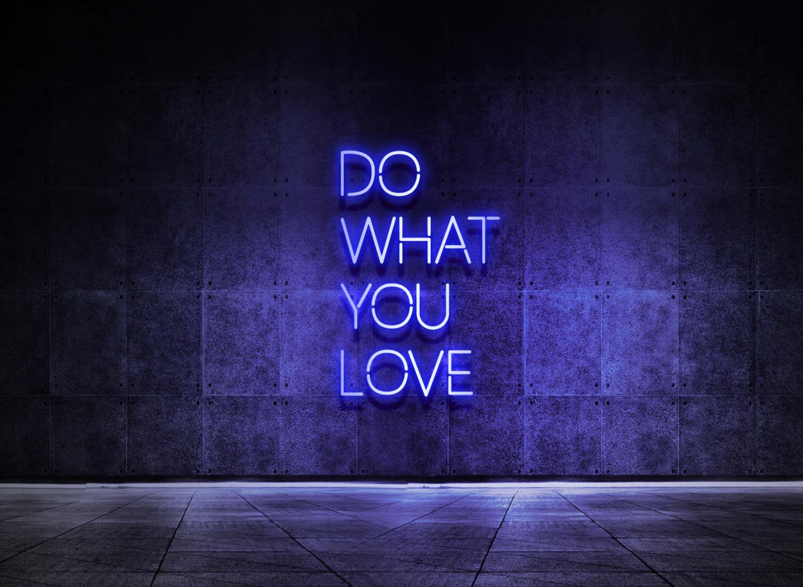 DO WHAT YOU LOVE
