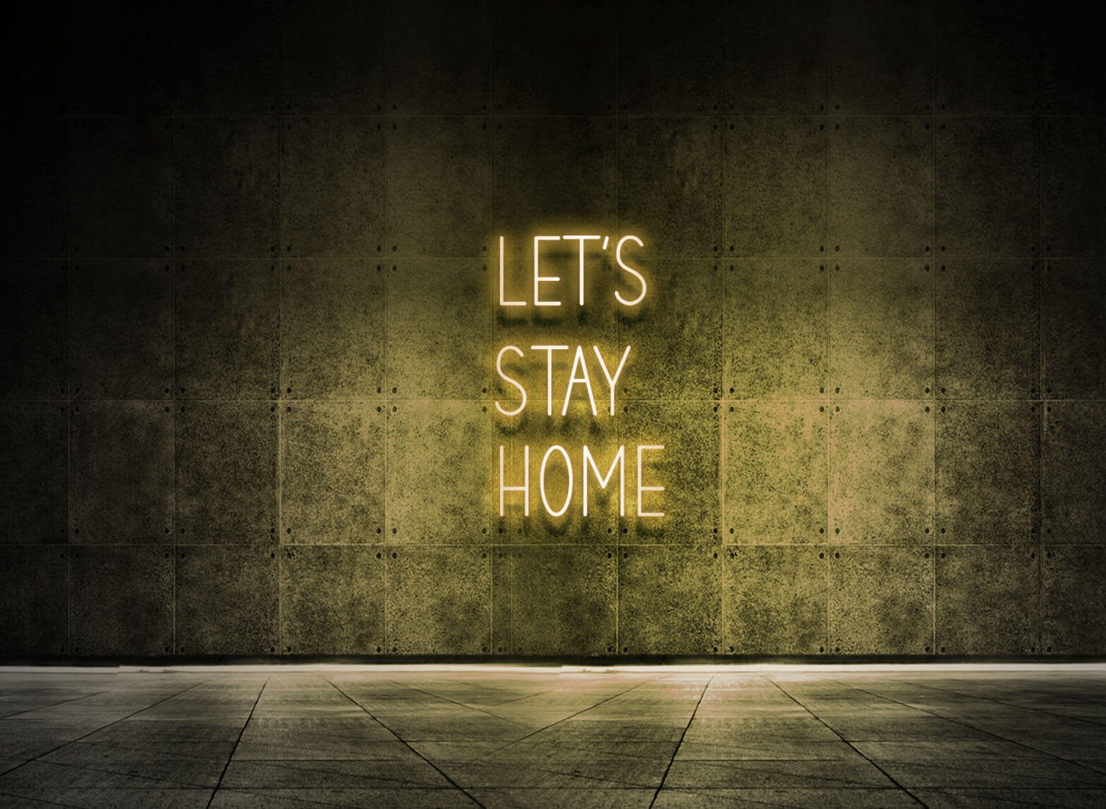 LET'S STAY HOME
