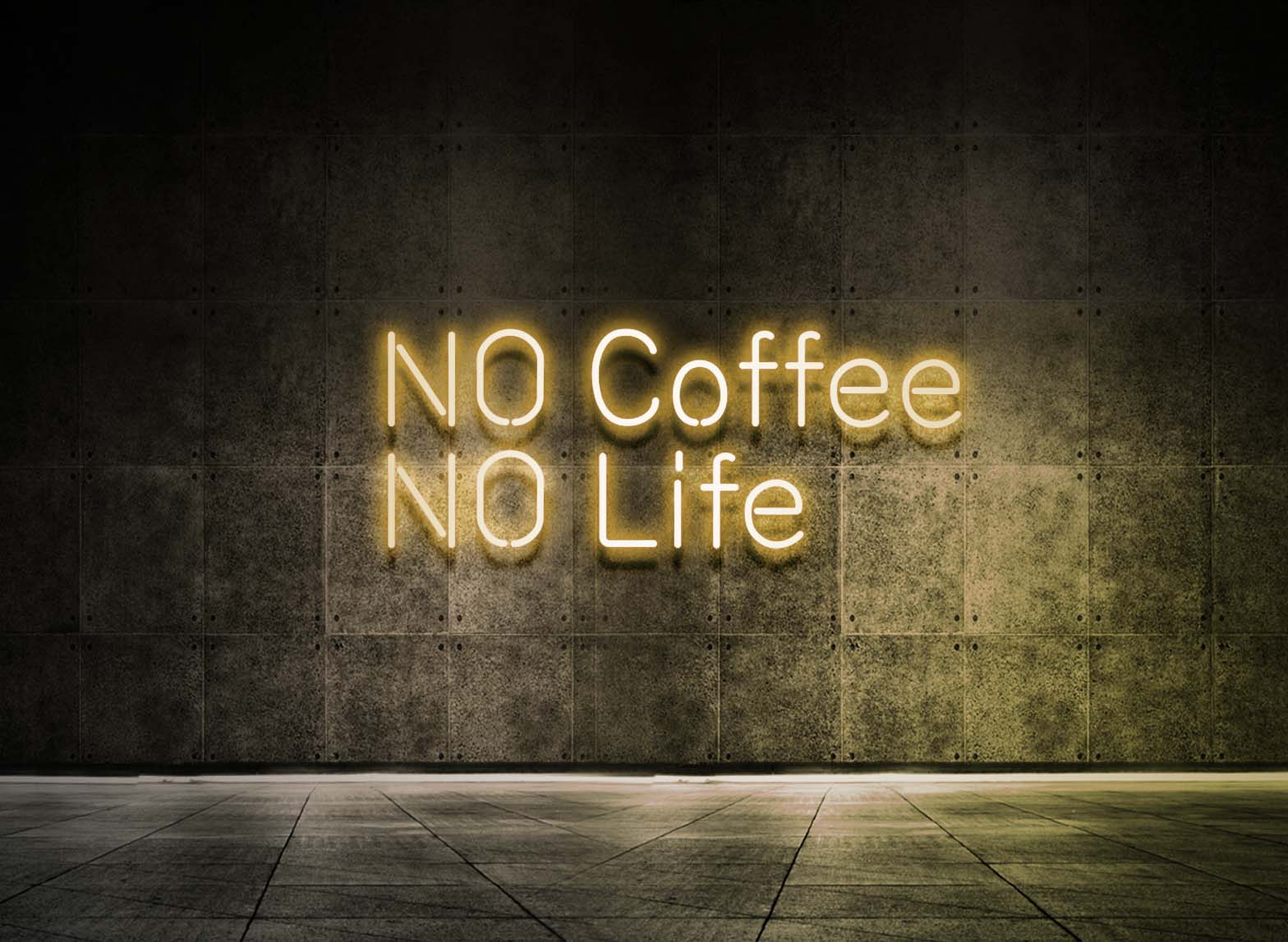 NO COFFEE NO LIFE