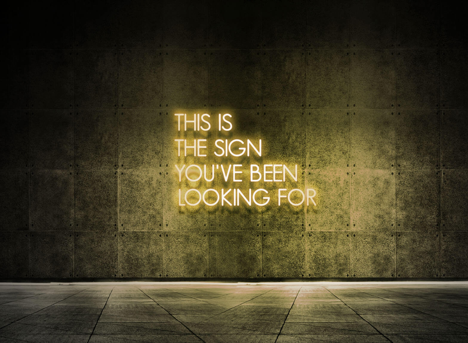 THIS IS THE SIGN YOU'VE BEEN LOOKING FOR