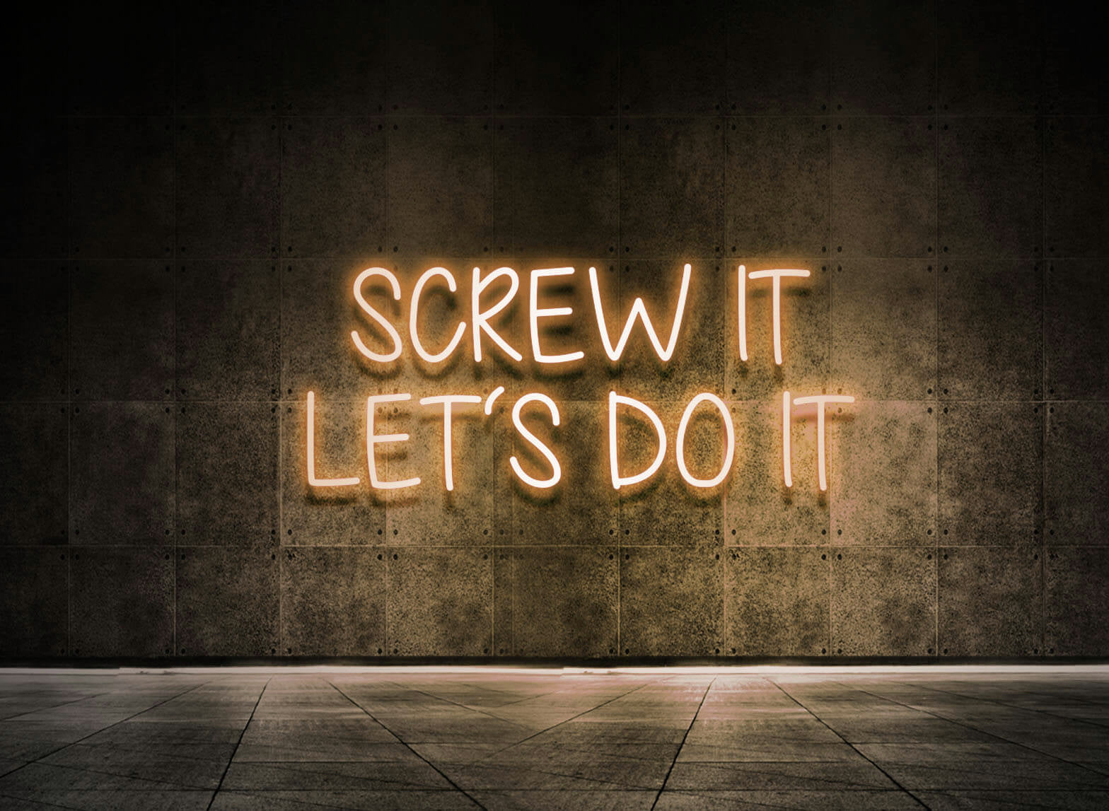 SCREW IT LET'S DO IT