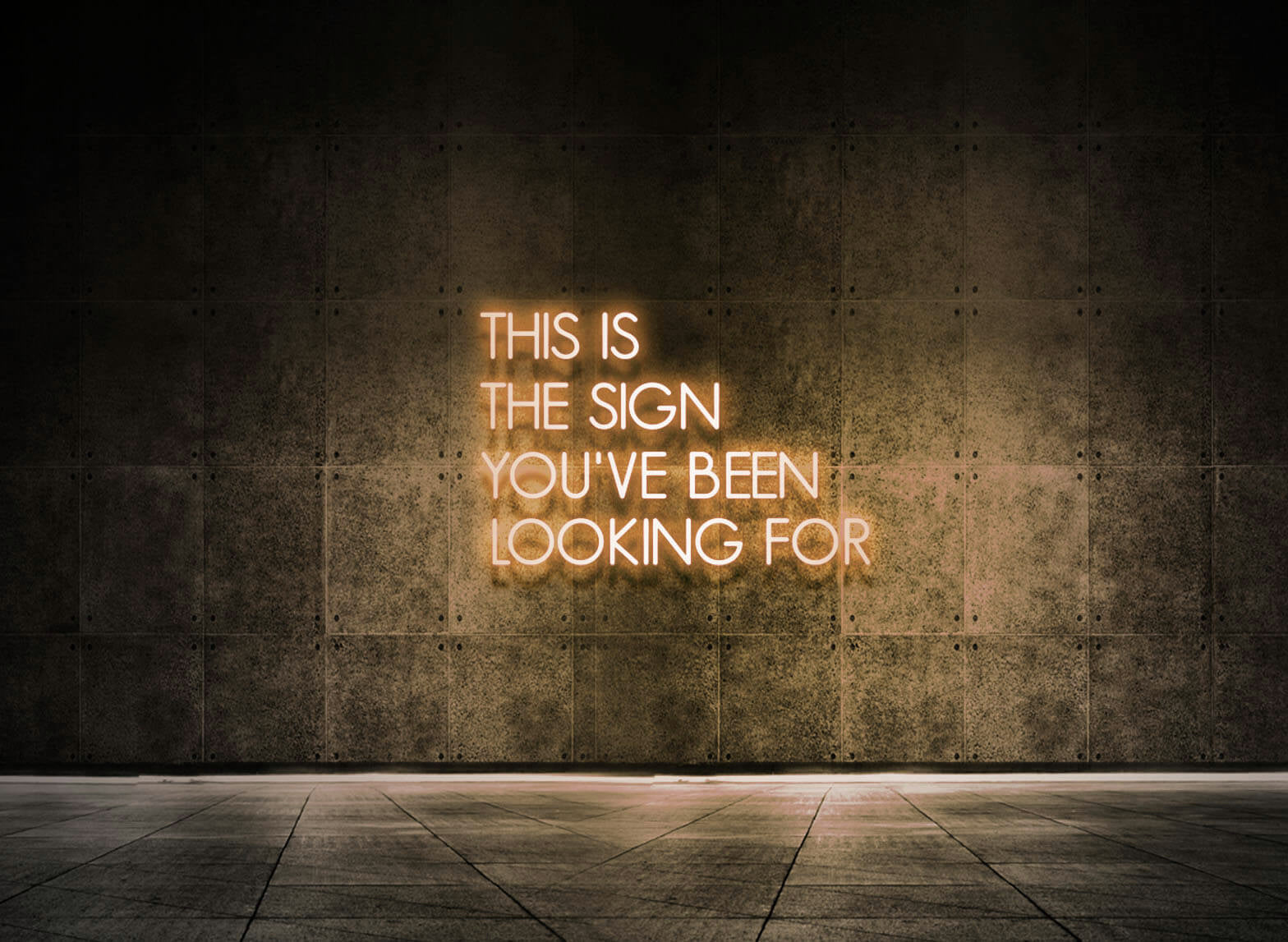 THIS IS THE SIGN YOU'VE BEEN LOOKING FOR