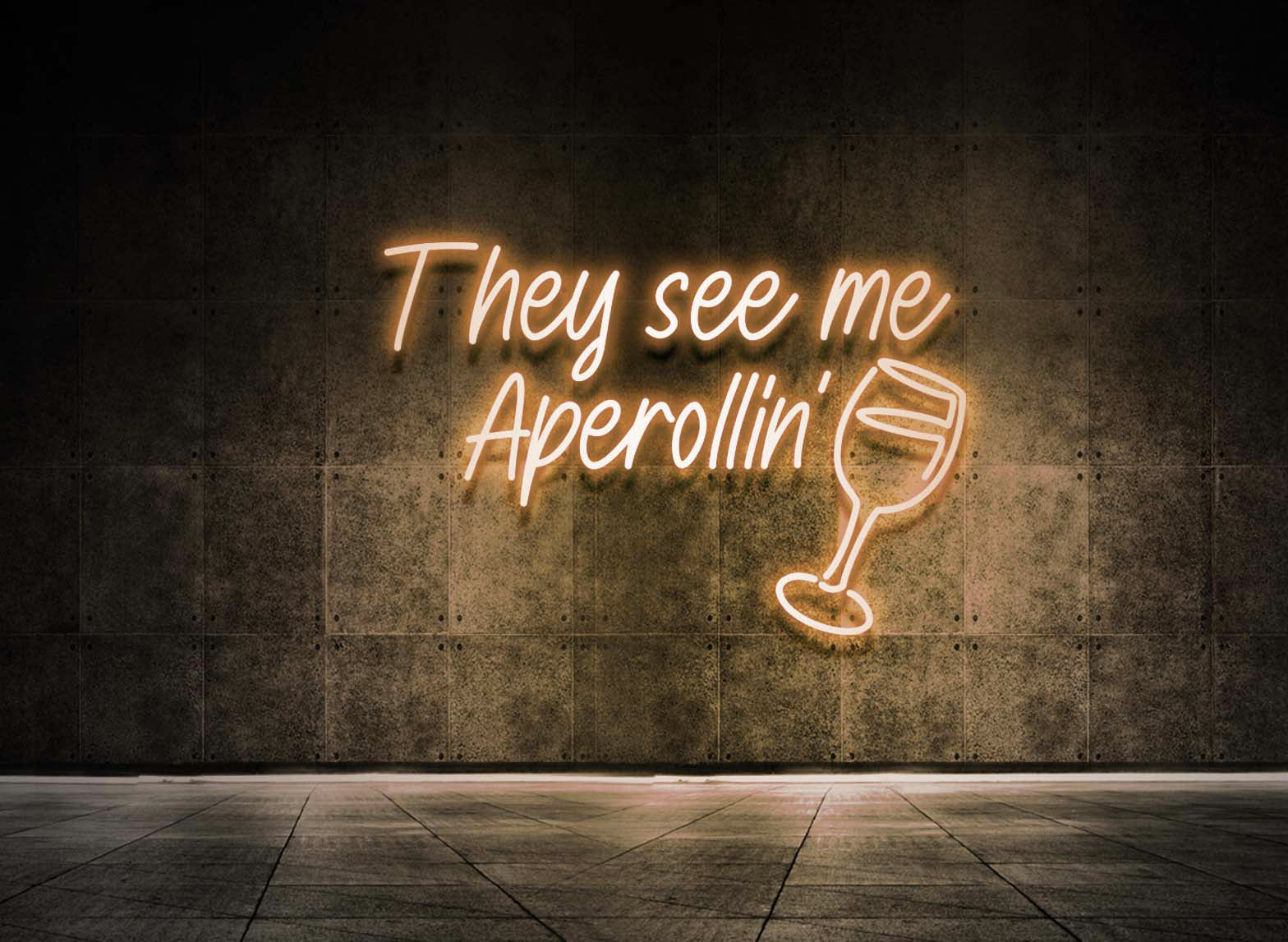 THEY SEE ME APEROLLIN'