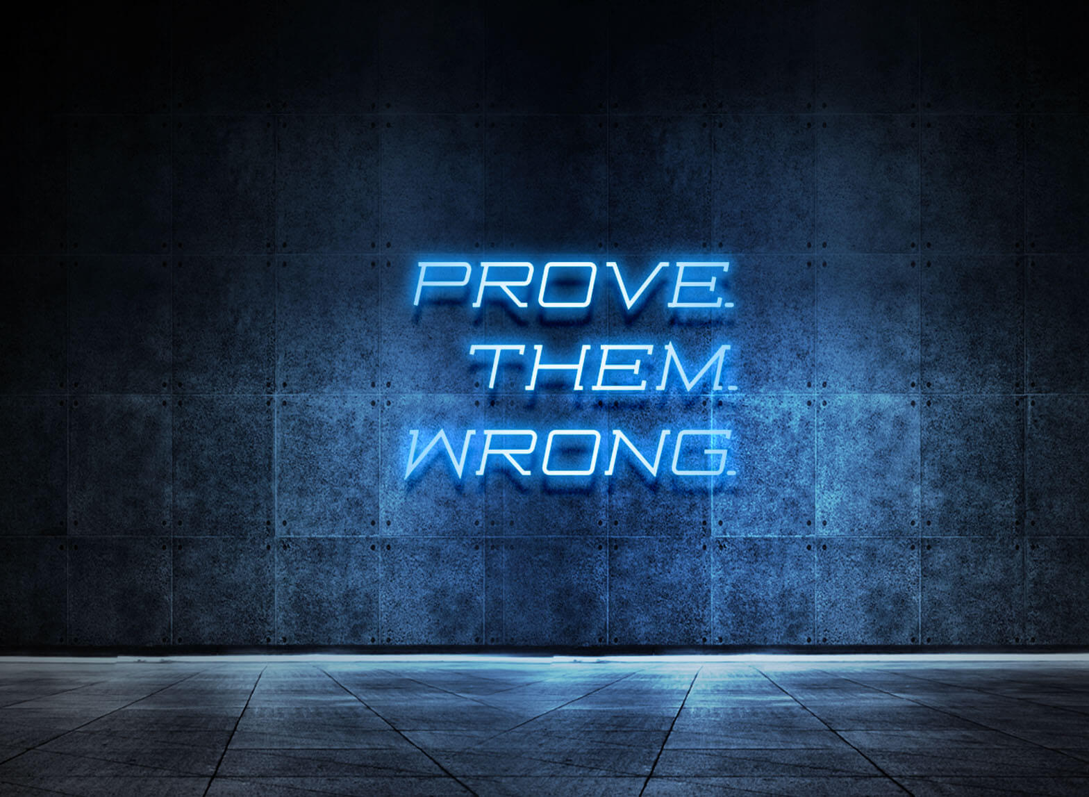 PROVE THEM WRONG