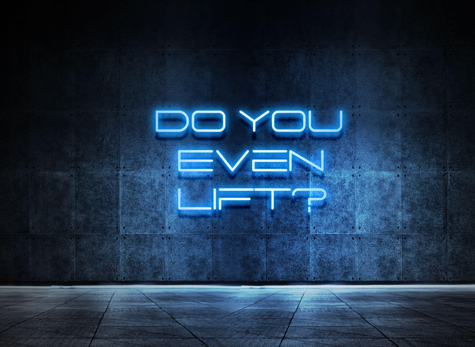 DO YOU EVEN LIFT?
