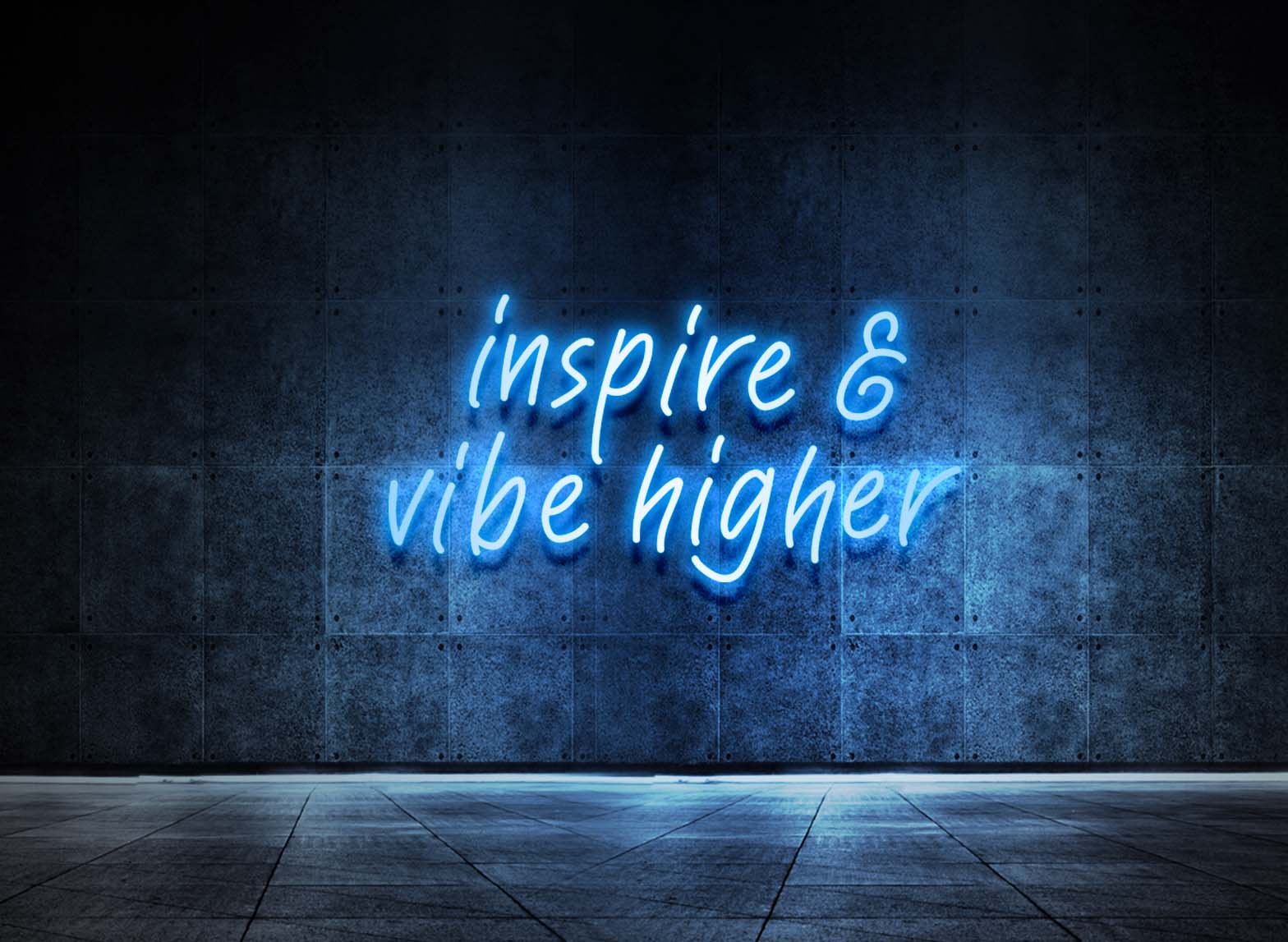 INSPIRE & VIBE HIGHER